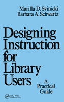 Designing Instruction for Library Users (Books in Library and Information Science) 0367451387 Book Cover