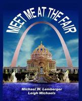 Meet Me at the Fair 1892689162 Book Cover