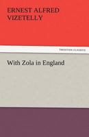 With Zola in England: A Story of Exile 1017294461 Book Cover