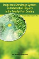 Indigenous Knowledge System and Intellectual Property Rights in the Twenty-First Century: Perspectives from Southern Africa 2869781946 Book Cover