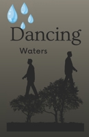 Dancing Waters: (2026 edition by Timajaywrites) B0GKDFPRM2 Book Cover