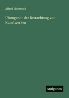 Ubungen In Der Betrachtung Von Kunstwerken (1900) 1166733041 Book Cover
