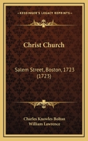 Christ Church: Salem Street, Boston, 1723 1015069428 Book Cover