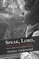 Speak, Lord, for your servant is listening: There are hidden treasures waiting to be found 1790758939 Book Cover