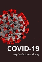 COVID 19 - My Lockdown Diary - 2nd Edition 1714758486 Book Cover