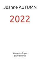 2022: une autre �tape pour la France B09GZHD16K Book Cover