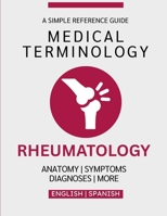 Rheumatology Medical Terminology Guide (English & Spanish) B0GCHGYH57 Book Cover