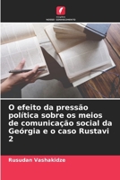 O efeito da pressão política sobre os meios de comunicação social da Geórgia e o caso Rustavi 2 (Portuguese Edition) 6208510236 Book Cover