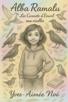 Alba Ramalu: Les Carnets d'Envol aux Oiselles (French Edition) B0FLWV9FG6 Book Cover