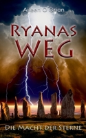 Ryanas Weg: Die Macht der Sterne 3734723345 Book Cover