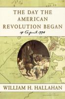 The Day the American Revolution Began : 19 April 1775 0380796058 Book Cover