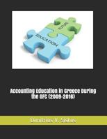 Accounting Education in Greece During the Gfc (2009-2016) 1533336946 Book Cover