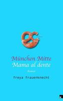 München Mitte: Mama al dente 3943237133 Book Cover