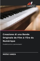 Creazione di una Bande Originale de Film à l'Ère du Numérique (Italian Edition) 6208042704 Book Cover