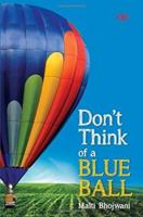 Don't Think Of a Blue Ball 938160715X Book Cover