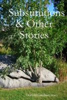 Substitutions & Other Stories 110505621X Book Cover