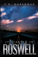 It Started in Roswell 0578896028 Book Cover