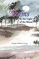 Poems by the Light of the Moon 1450093159 Book Cover