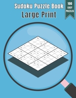 Sudoku Puzzle Book Large Print : 100 Puzzles Easy Level with Time and Name Record One Puzzle per Page Including Solutions 1660538823 Book Cover