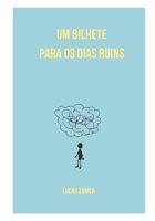 Um Bilhete Para os Dias Ruins (Portuguese Edition) B08CWCFPNN Book Cover