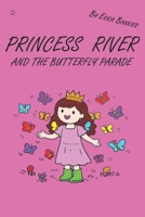 Princess River and the Butterfly Parade B0HFCDB6JT Book Cover