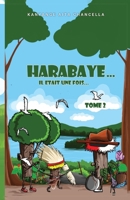 Harabaye: Il était une fois (French Edition) B0FMJXGGR3 Book Cover