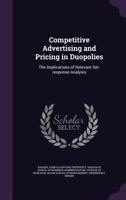 Competitive advertising and pricing in duopolies: the implications of relevant set-response analysis 134153362X Book Cover
