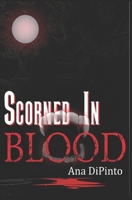 Scorned In Blood 173614121X Book Cover