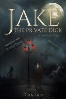 Jake The Private Dick 163338733X Book Cover