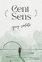 Cent sens: Recueil de citations (French Edition) B0C2S71D4X Book Cover