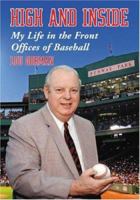 High and Inside: My Life in the Front Offices of Baseball 0786431636 Book Cover
