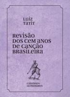 Revisão dos 100 anos da canção brasileira 6586962609 Book Cover