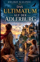 Das Ultimatum auf der Adlerburg (German Edition) B0H2D8QD95 Book Cover