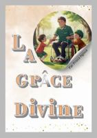 La grâce Divine (French Edition) 1304039579 Book Cover