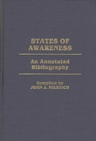 States of Awareness: An Annotated Bibliography (Bibliographies and Indexes in Psychology) 0313261946 Book Cover
