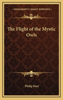 The Flight of the Mystic Owls 1162800062 Book Cover