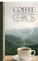 Coffee and Chaos: A Collection of Relatable Poems B0FD45DLKD Book Cover