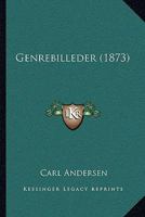 Genrebilleder (1873) 1165428873 Book Cover