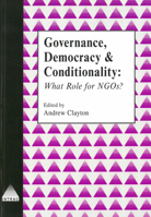 Governance, Democracy, and Conditionality: What Role for NGOs? 1897748019 Book Cover