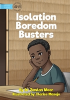 Isolation Boredom Busters 1922827274 Book Cover