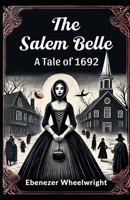 The Salem Belle A Tale of 1692 9367149328 Book Cover