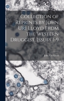 Collection of Reprints by John Uri Lloyd From the Western Druggist, Issues 1-9 1017378371 Book Cover
