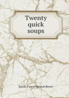 Twenty Quick Soups 1376639238 Book Cover