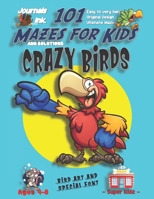101 Mazes For Kids: SUPER KIDZ Book. Children - Ages 4-8 (US Edition). Cartoon Happy Parrot Bird w custom art interior. 101 Puzzles with solutions - ... time! (Superkidz - Birds 101 Mazes for Kids) 1672565855 Book Cover