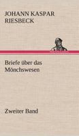 Briefe Uber Das Monchswesen - Zweiter Band 3842470711 Book Cover