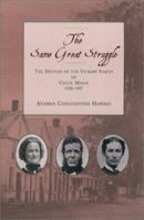 The Same Great Struggle: The History of the Vickery Family of Unity, Maine, 1634-1997 0884482529 Book Cover