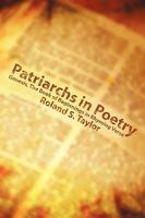Patriarchs in Poetry: Genesis, the Book of Beginnings in Rhyming Verse 1434390365 Book Cover