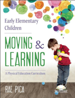 Early Elementary Children Moving & Learning: A Physical Education Curriculum 1605542695 Book Cover