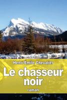 Le Chasseur Noir 153004751X Book Cover