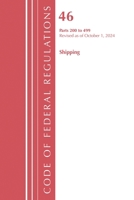 Code of Federal Regulations, Title 46 Shipping 200-499, Revised as of October 1, 2023 1636716571 Book Cover